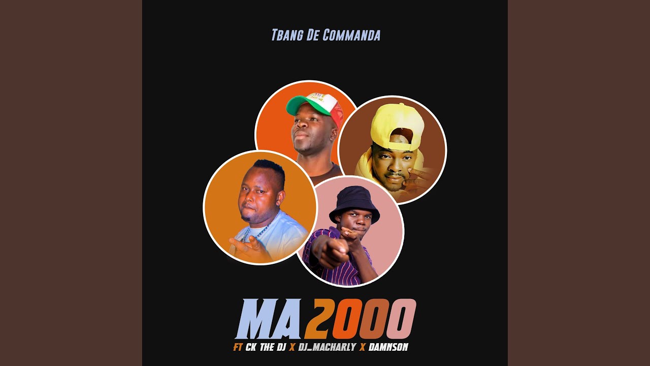 Ma 2000 ff Tbang De Commanda x CK the Dj x Machally x Damnson (feat. CK the Dj, Macharly S.a &...