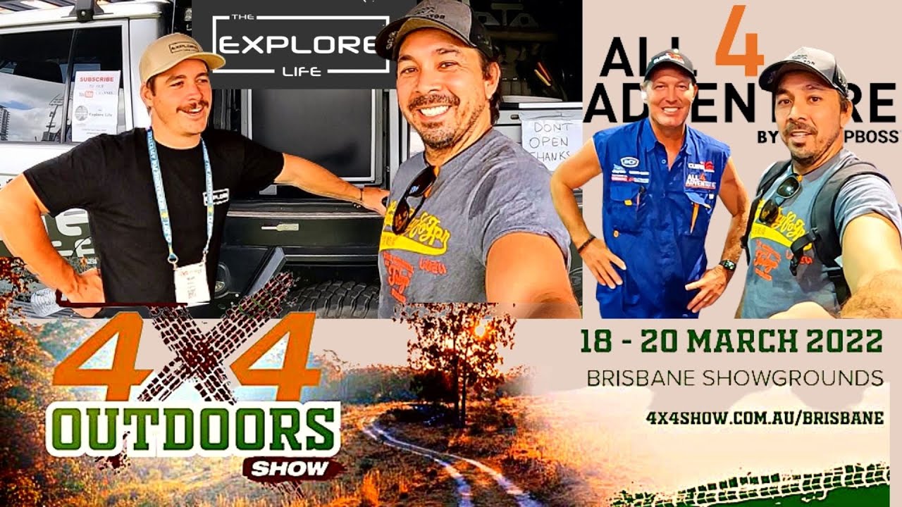 Brisbane National 4x4 Outdoors Show 2022 feat. The Explore Life | All 4 Adventure | MAKNTRX & more!