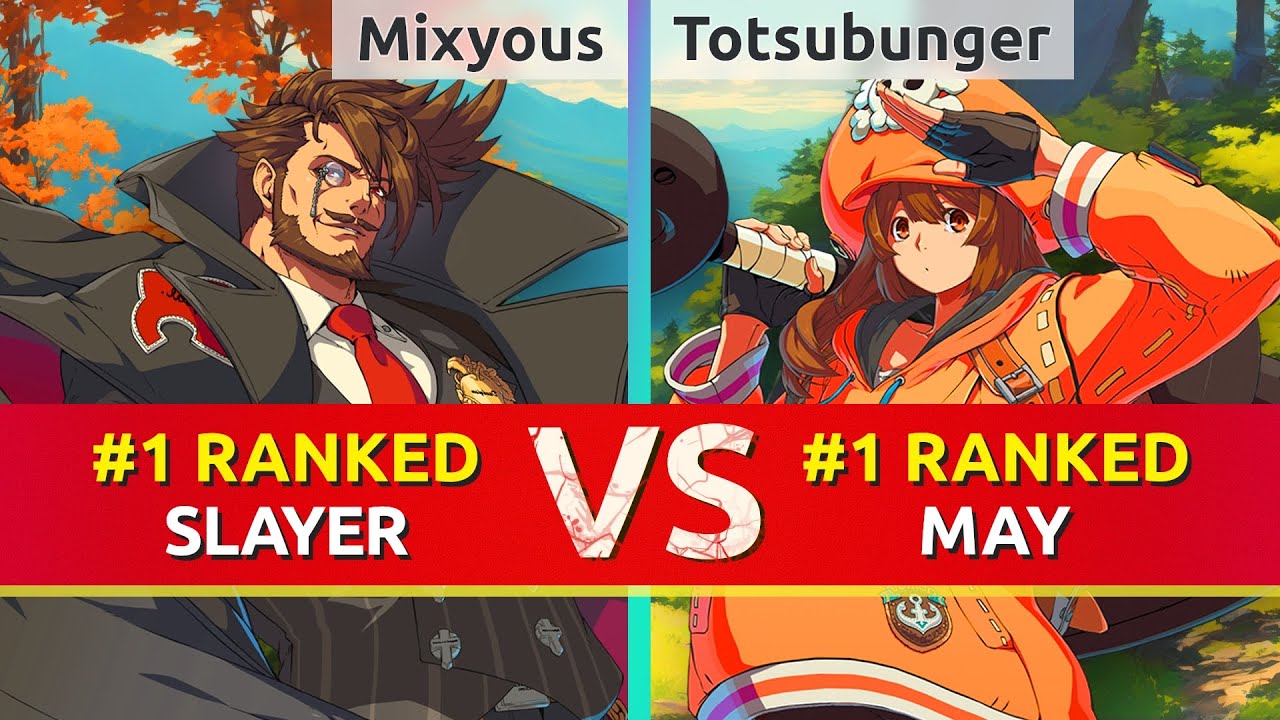GGST ▰ Mixyous (#1 Ranked Slayer) vs Totsubunger (#1 Ranked May). High Level Gameplay