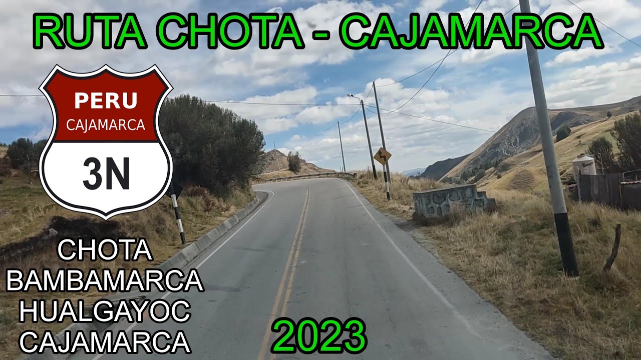 RUTA CHOTA - CAJAMARCA 2023 | Longitudinal de la Sierra Norte