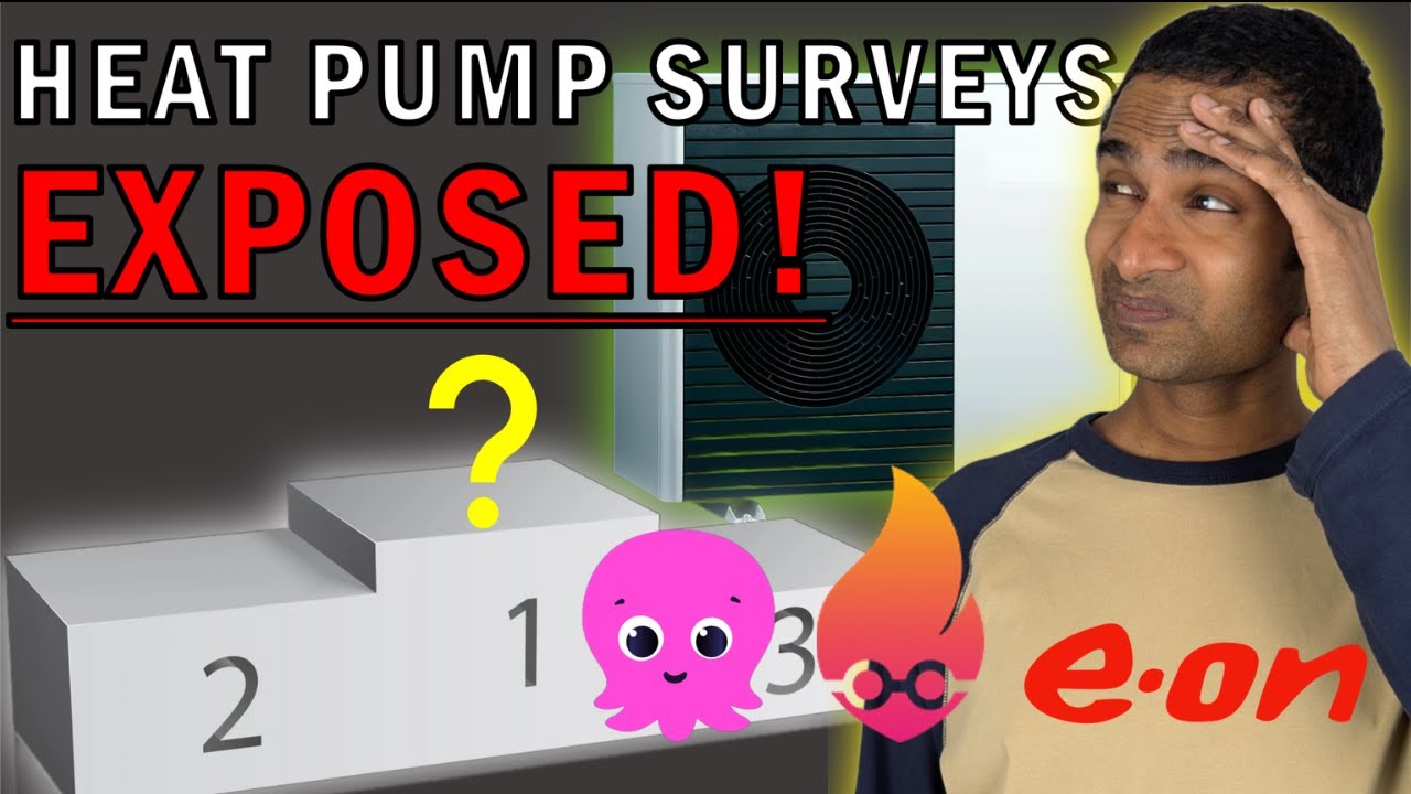 Heat Pump Surveys EXPOSED – Octopus Vs E.On Vs. Heat Geek