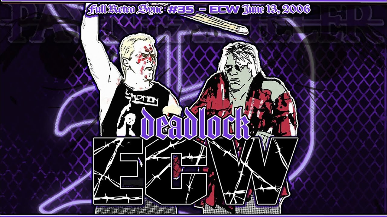 [ᴅᴇᴀᴅʟᴏᴄᴋ ʀᴇᴛʀᴏ ꜱʏɴᴄ #35] The 1st Ever WWE ECW On SciFi (June 13, 2006!) #deadlockpodcast