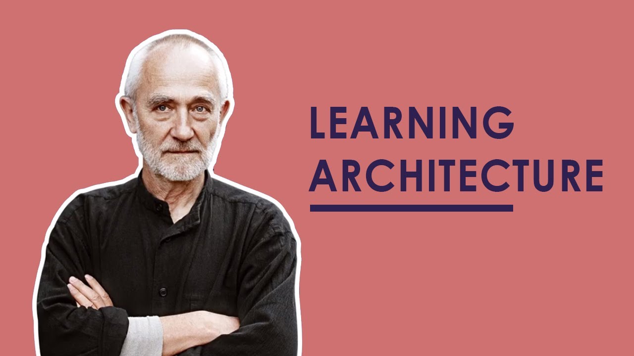 Learning Architecture- Peter Zumthor (2/2)
