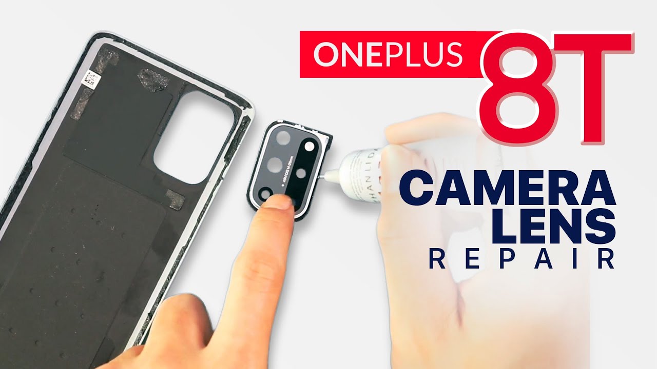 OnePlus 8t Camera Lens & Back Cover Replacement