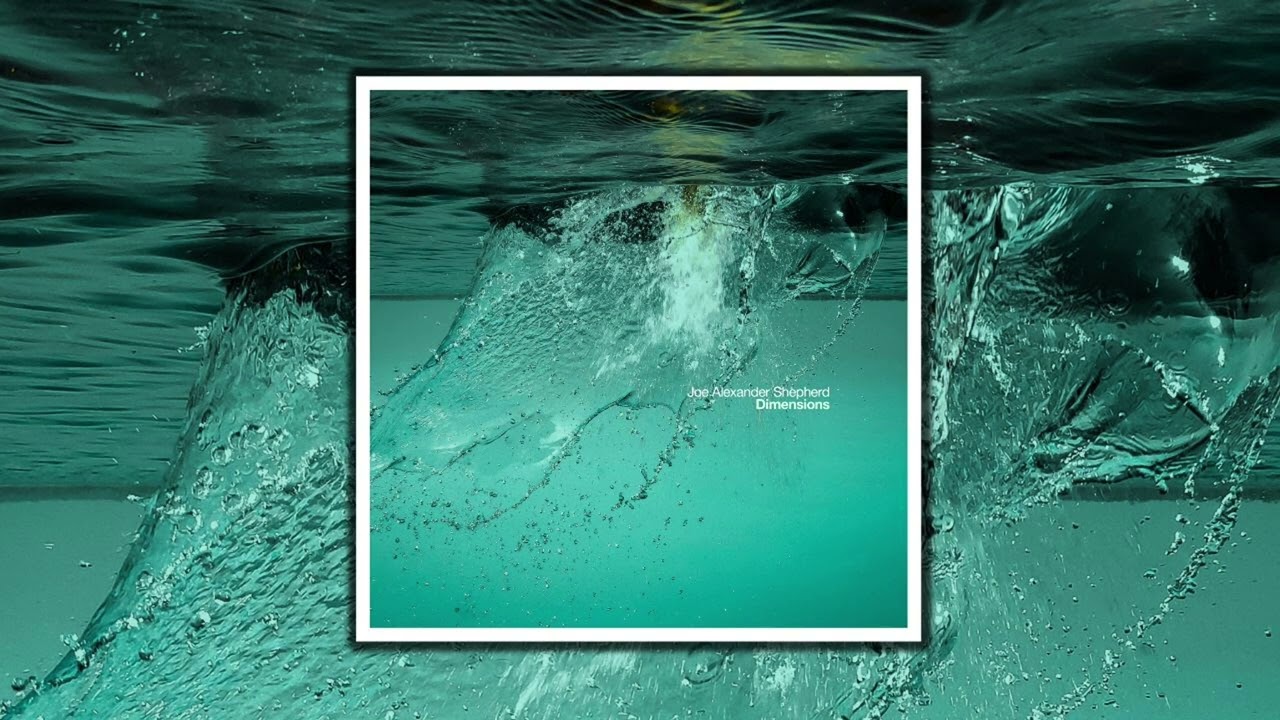 Joe Alexander Shepherd - Dimensions (Official Audio)