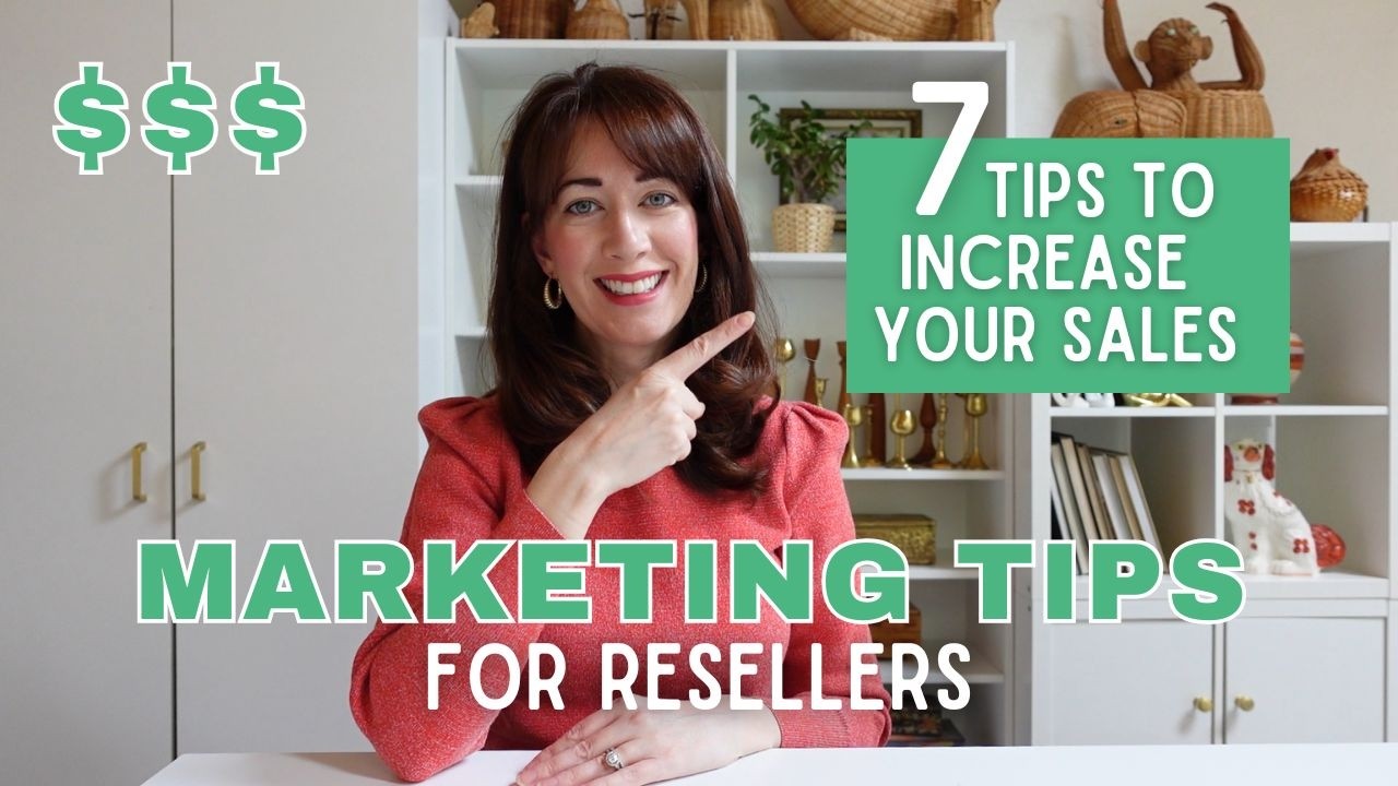 Increase Your Vintage Sales! 7 Expert Marketing Tips for Resellers