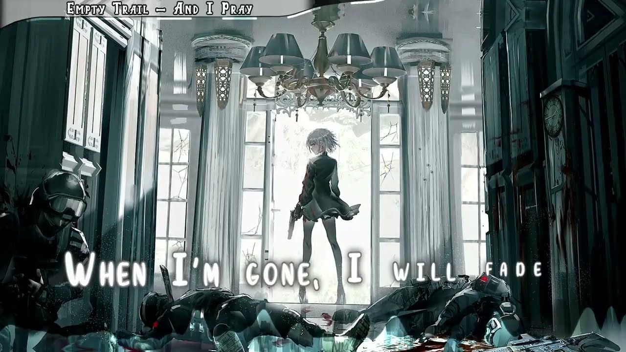 Nightcore - And I Pray || Empty Trail