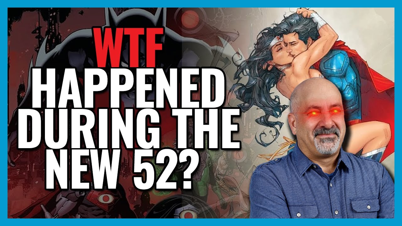 “WTF” DC & THE WANING DAYS OF THE NEW 52 | The New 52 Deep Dive | The Comics Pals Episode 414