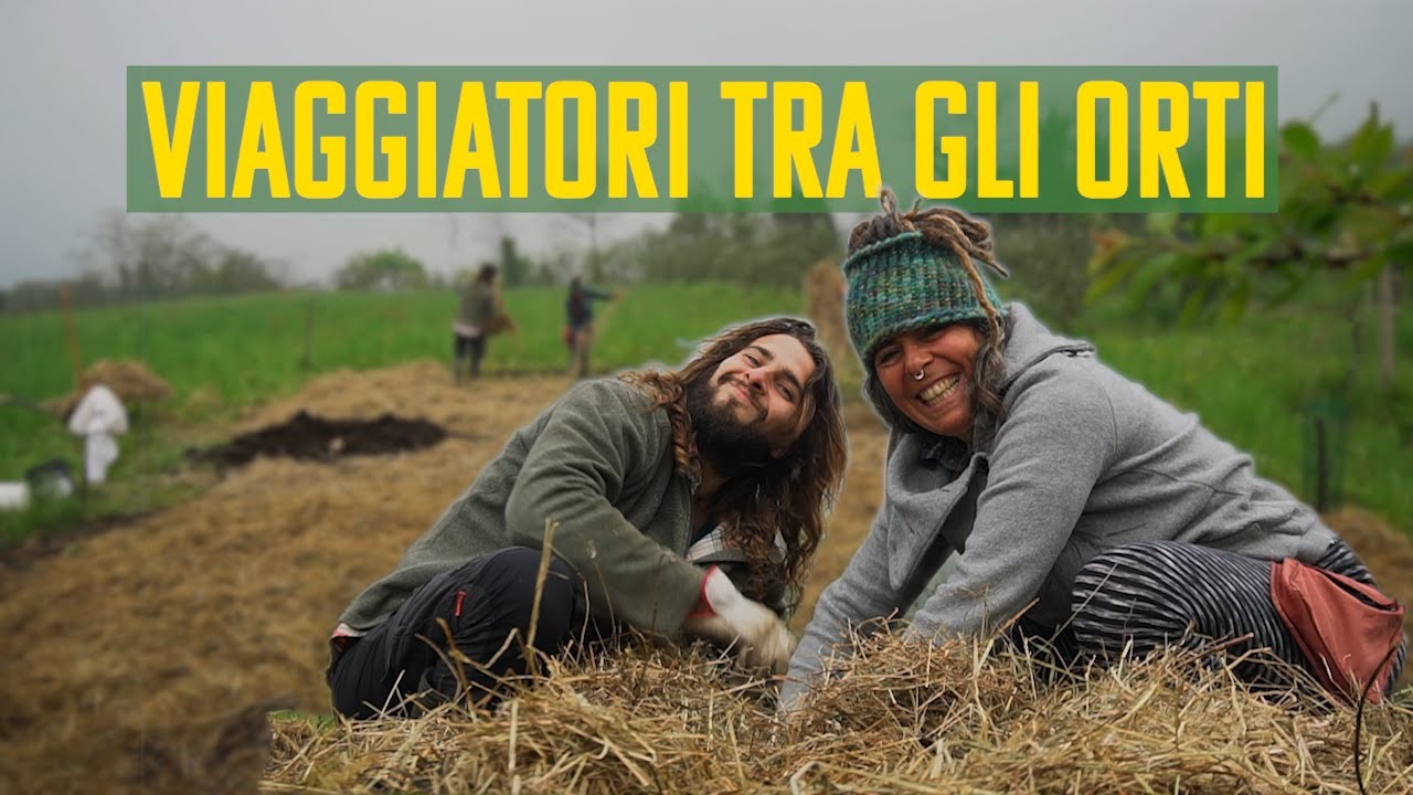 Gli ORTONAUTI la coppia che diffonde l'AGRICOLTURA NATURALE viaggiando