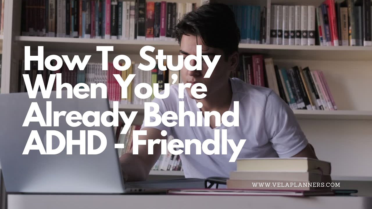 How To Study When You’re Behind (ADHD Catch-Up System for Missing Assignments)