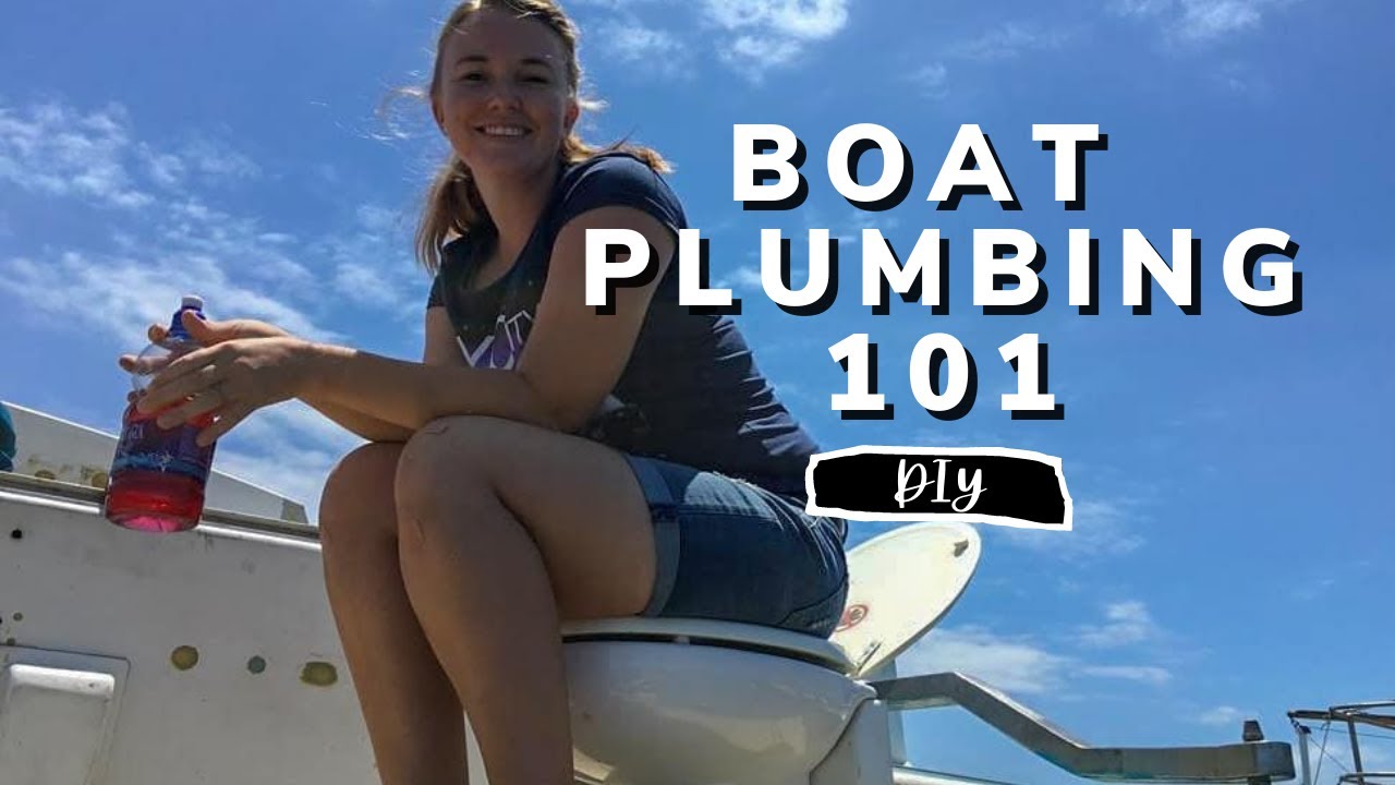 BOAT PLUMBING 101! | YACHT REBUILD WEEK 54
