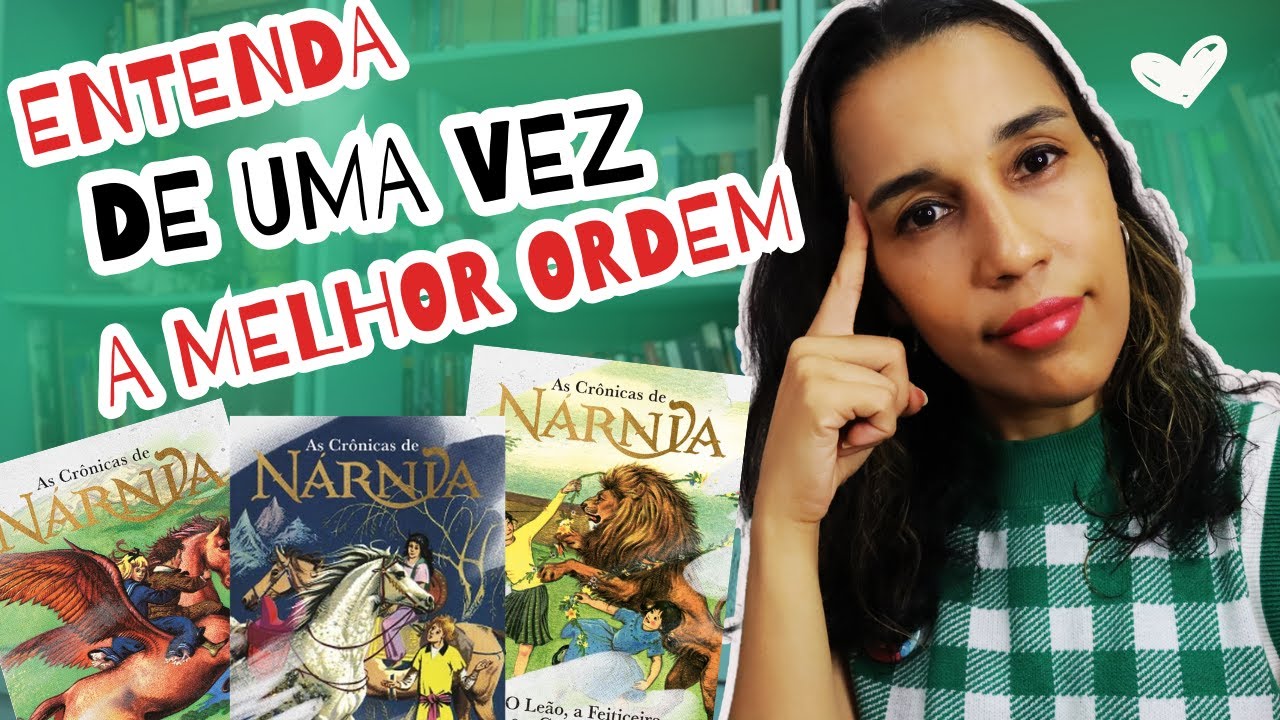 ORDEM de LEITURA As Crônicas de Nárnia