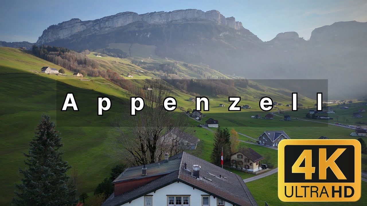 Appenzell-Switzerland as never seen before ! 4K
