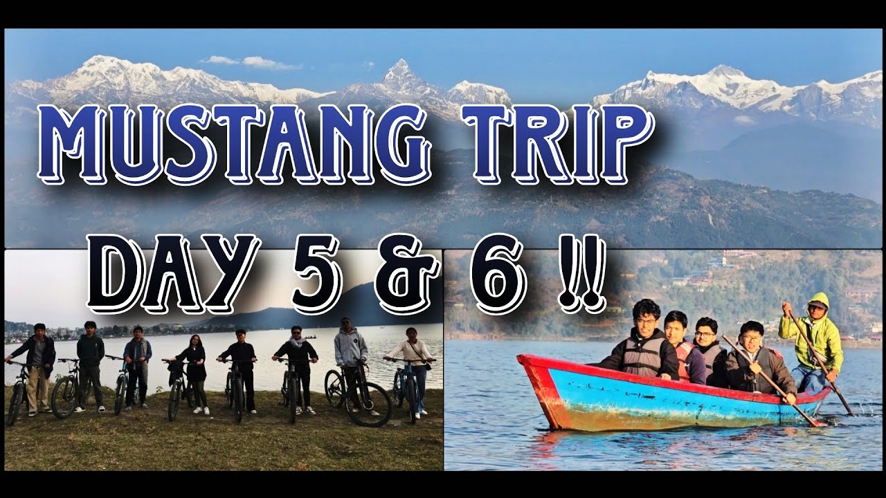 Last Part Of Mustang Trip//Day Out At Pokhara//Cycling🚴‍♀️//Boating🚣‍♀️//Bonfire & Music🔥🎵//KUHS❤️❤️