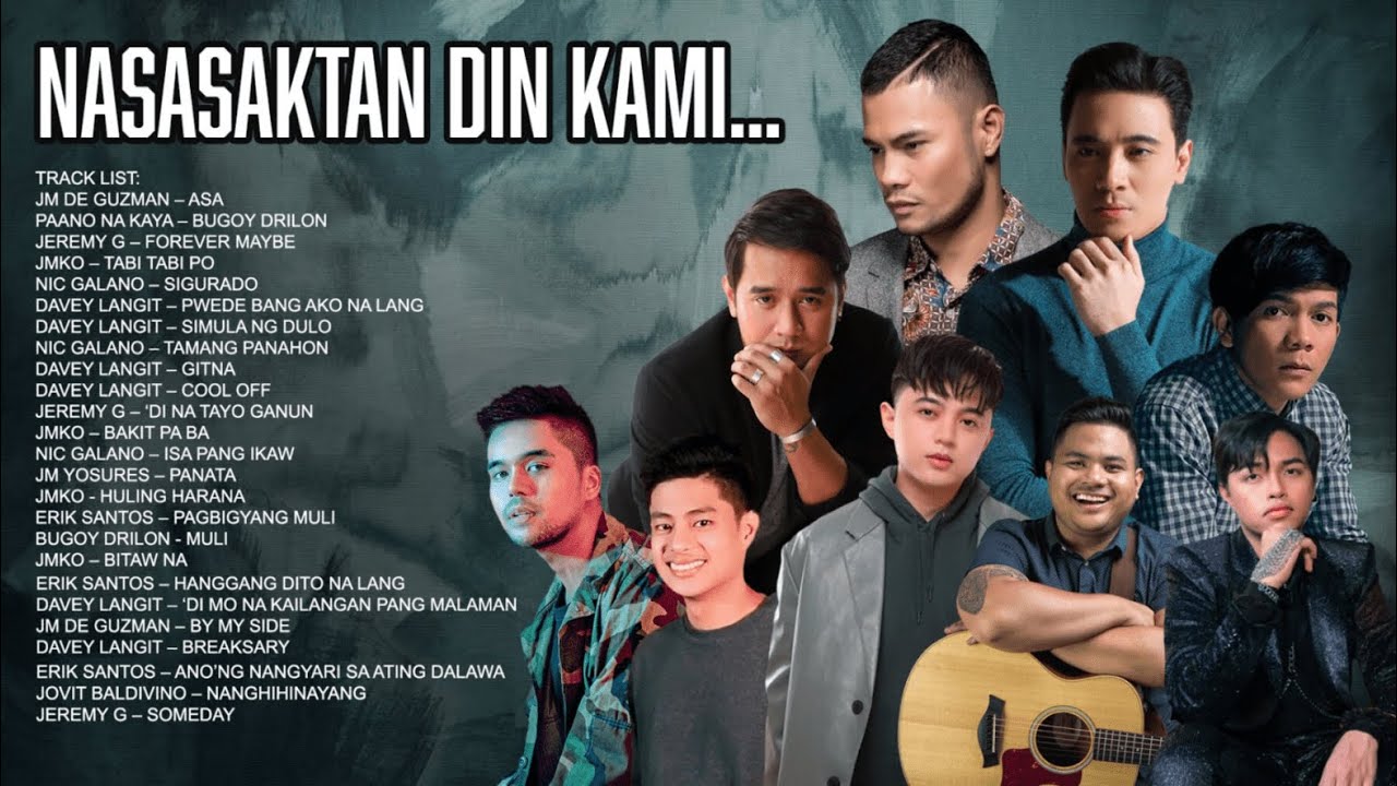 Nasasaktan Din Kami... [Erik Santos, Bugoy Drilon, Jovit Baldivino, Jeremy G... Nonstop OPM Hits]
