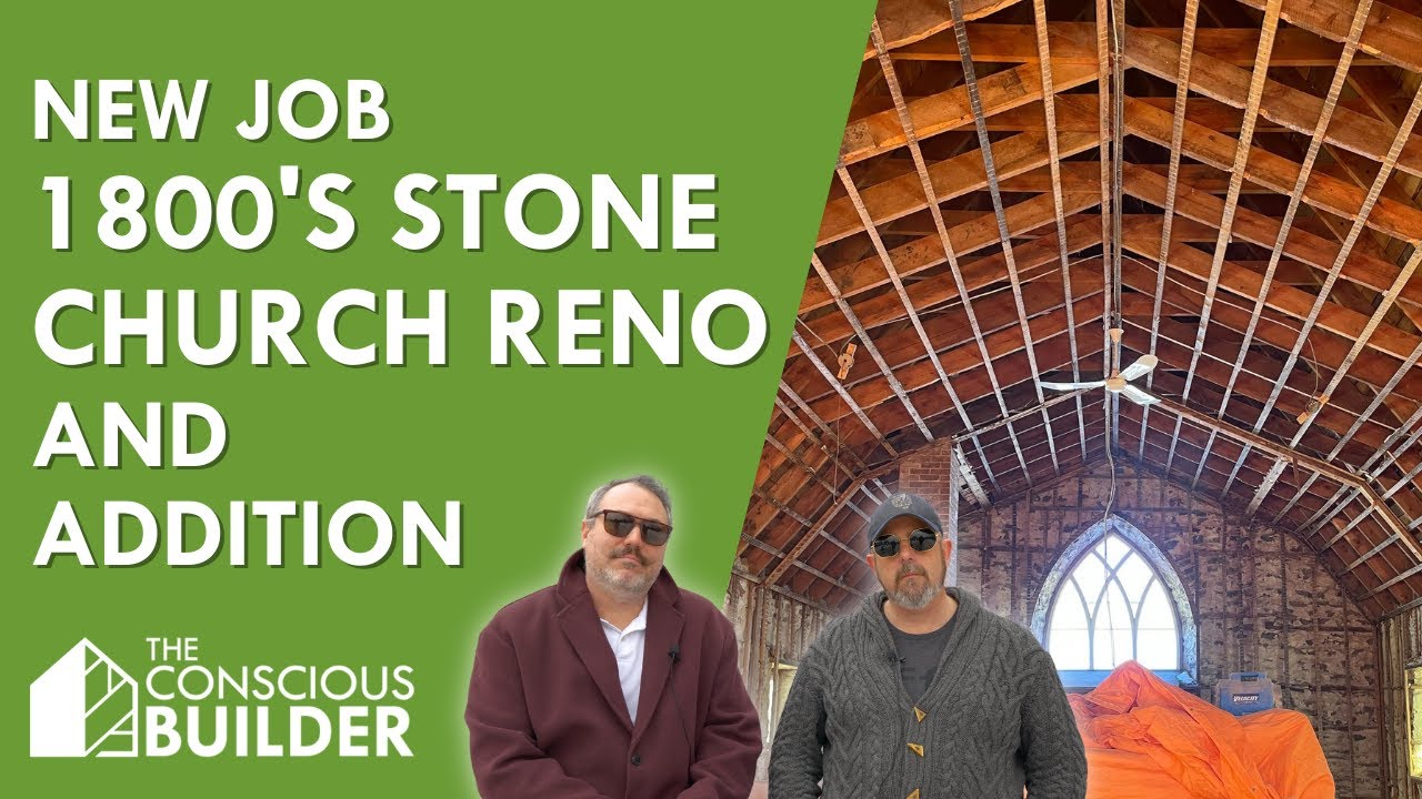 New Job - 1800's Stone Church Renovation and Addition