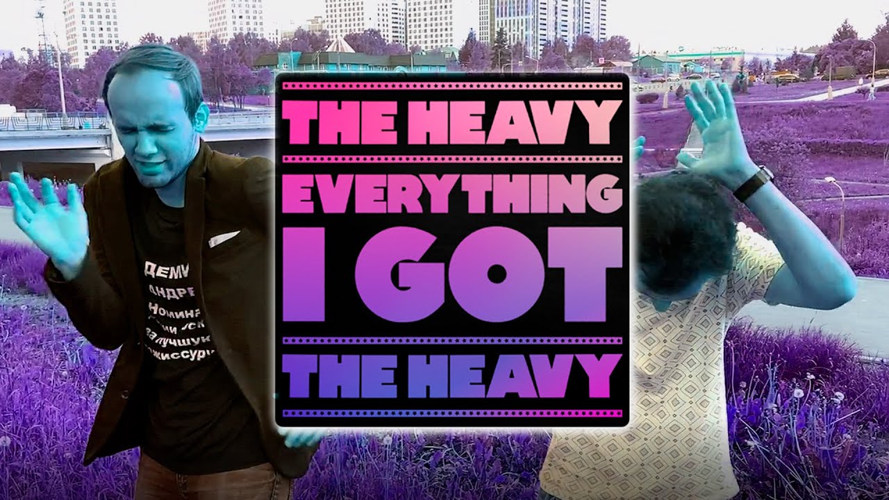 The Heavy - Everything i got (Fan Video)