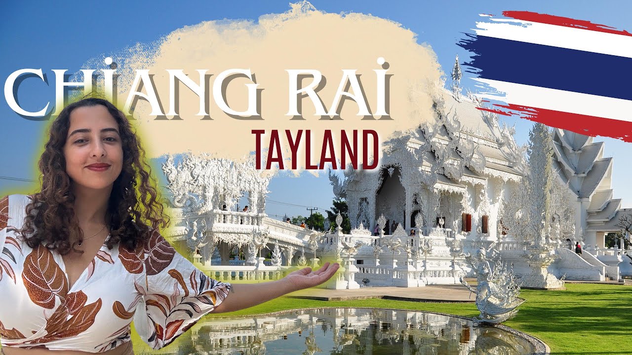 Tayland’ın Cennet Köşesi: Chiang Rai’de Görülmesi Gereken Yerler!