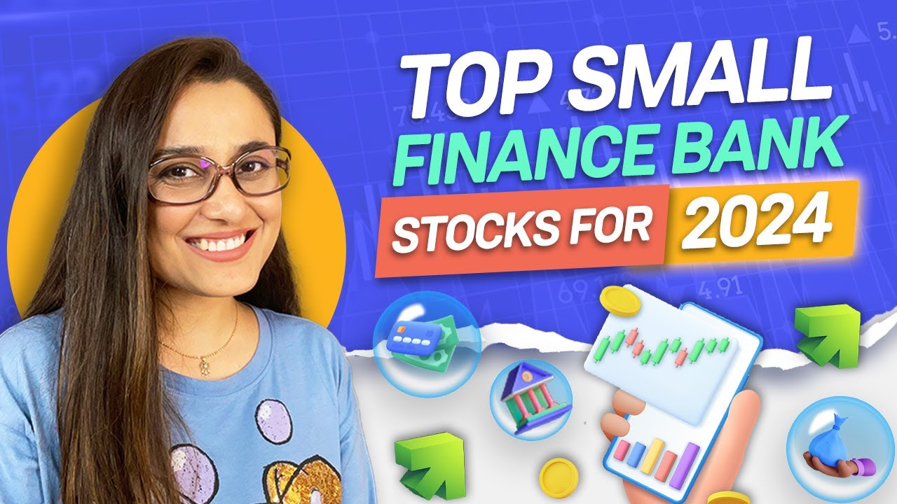 Top small finance bank stocks 2024 | How to analyse small finance banks?