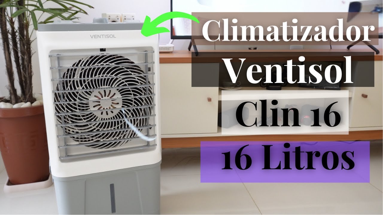 Climatizador Ventisol Clin 16 - Vale a pena?