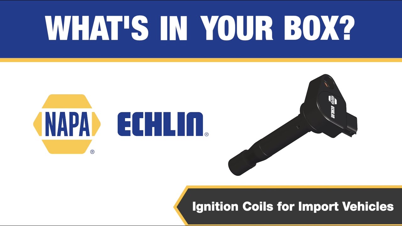 A Closer Look - NAPA Echlin Ignition Coils for Import Vehicles