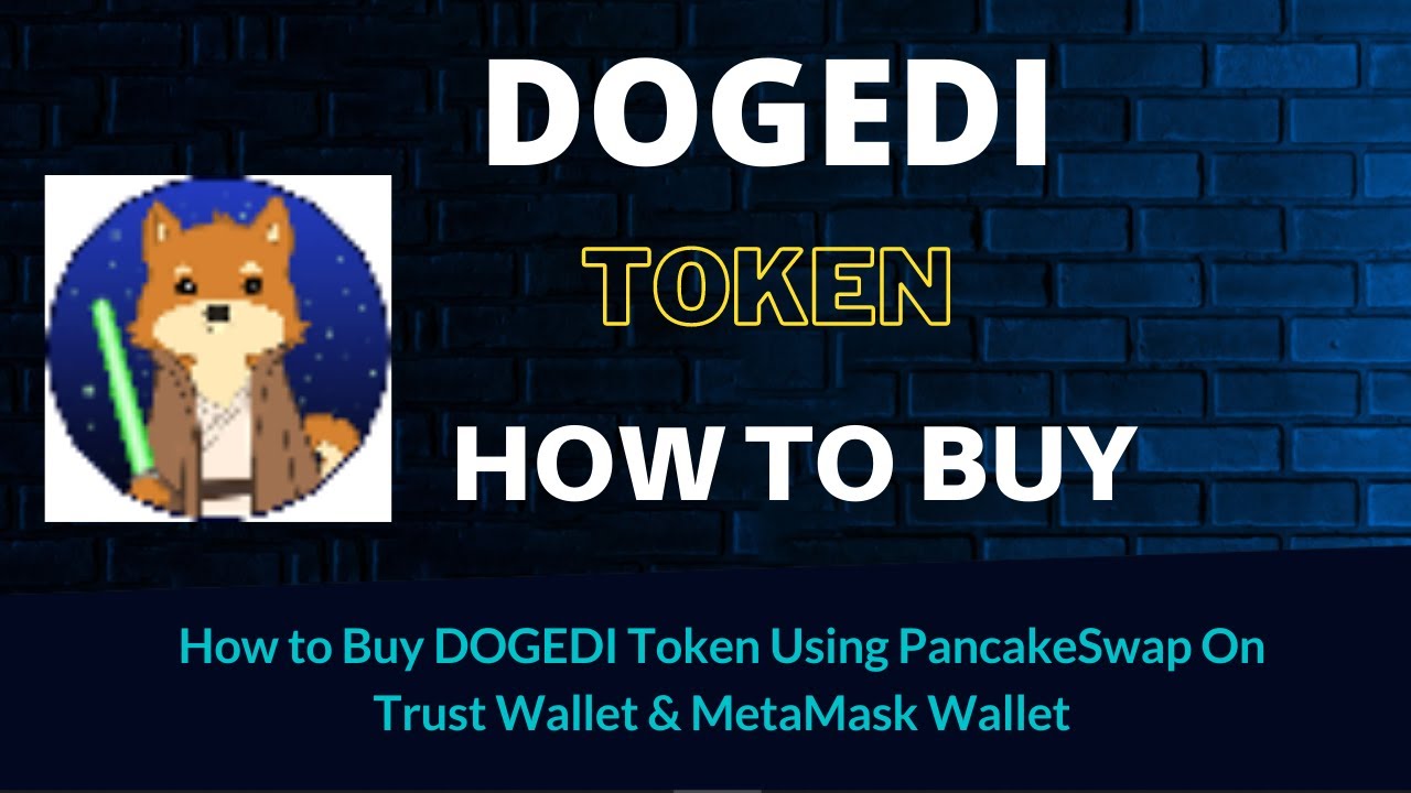 How to Buy DOGEDI Token (DOGEDI) Using PancakeSwap On Trust Wallet OR MetaMask Wallet