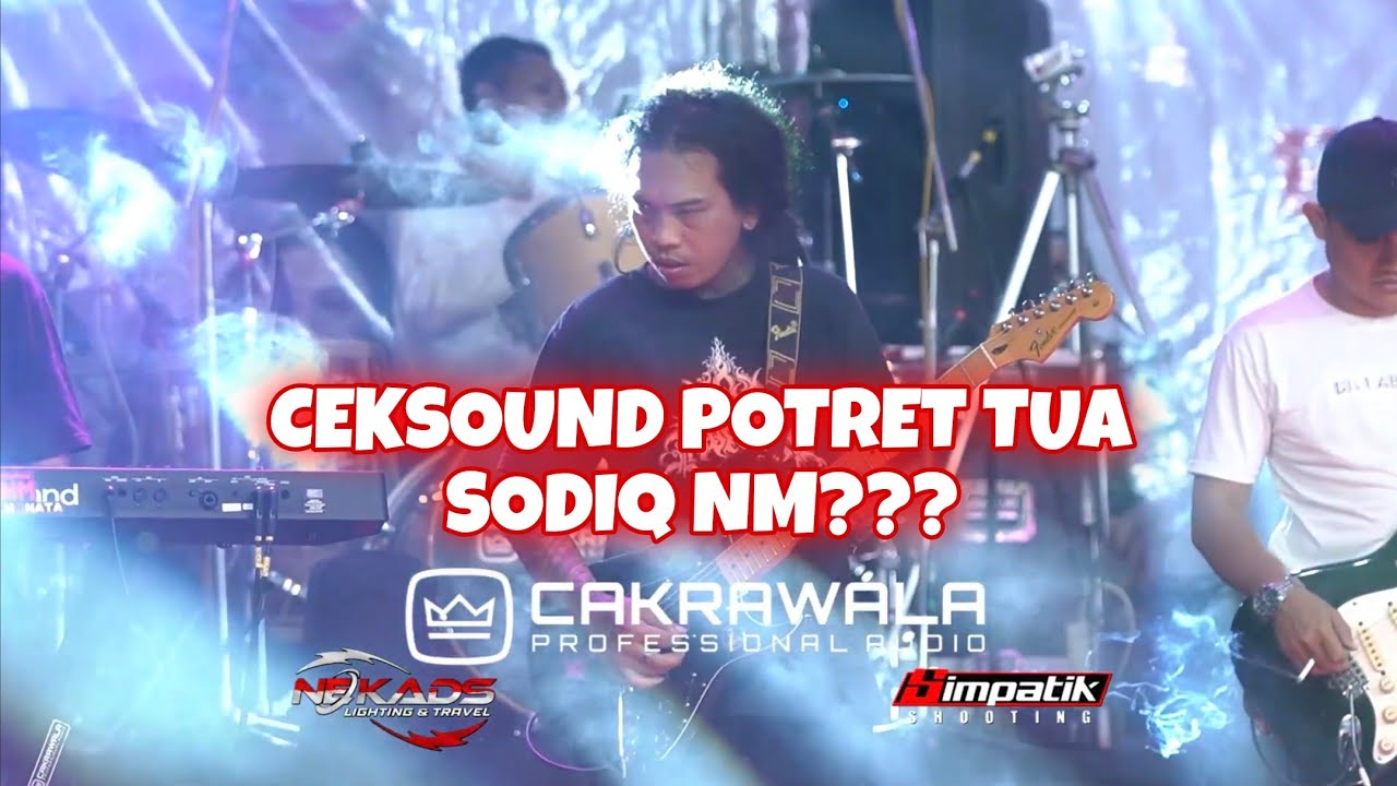 CEKSOUND POTRET TUA (SODIQ NM) | CAKRAWALA GAJAH DIGITAL MOJOKERTO 