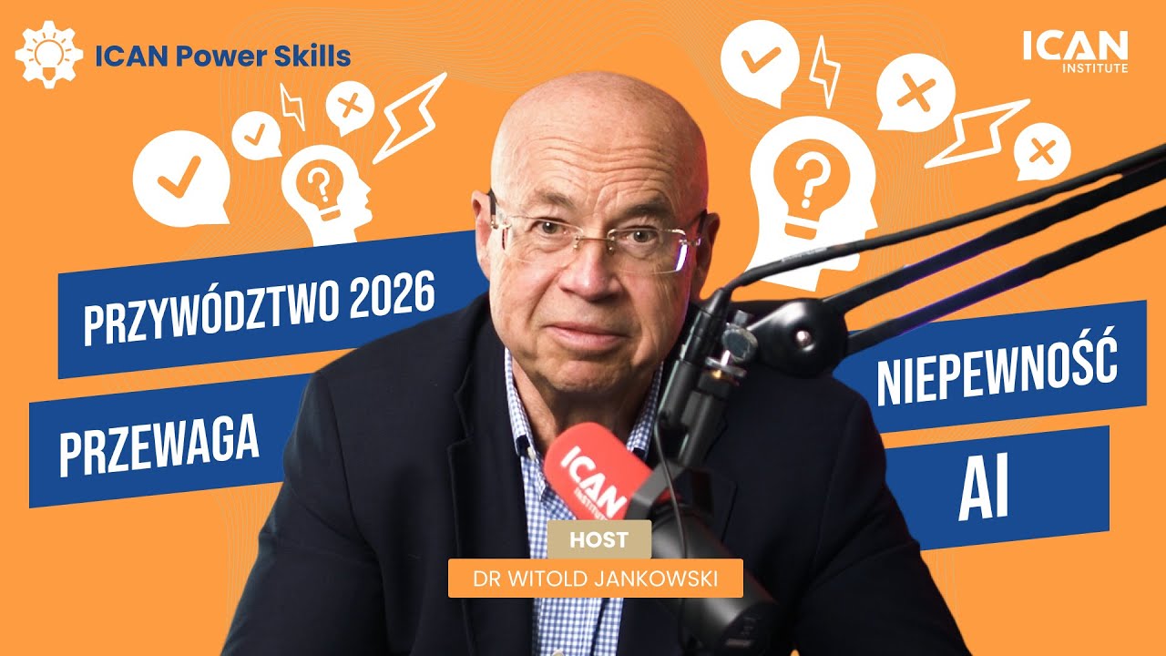 Przywództwo 2026: Dlaczego AI NIE DA Ci przewagi (i co da ją naprawdę) - W. Jankowski