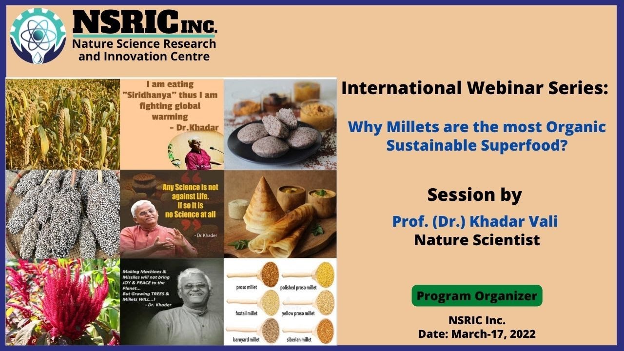 International Webinar Series: Why Millets are the most Organic Sustainable Superfood? - Khadar Vali