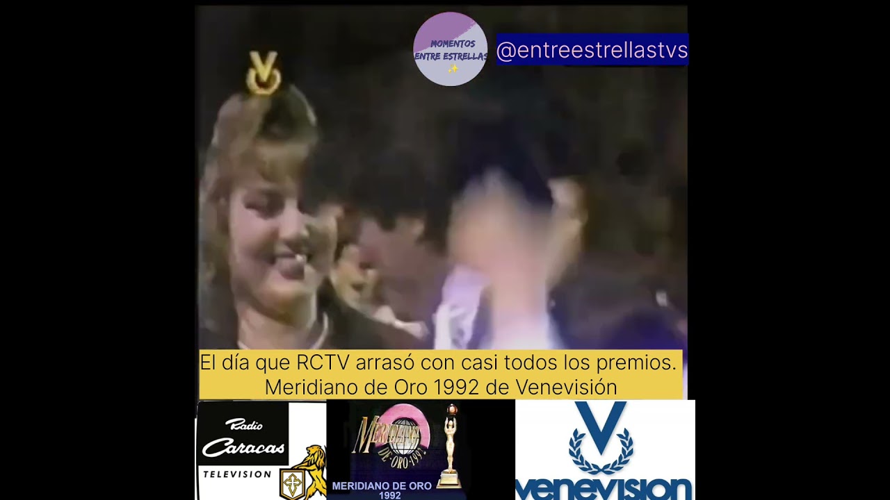 El día que RCTV hizo fiesta en Venevisión. 1992 Meridiano de Oro
