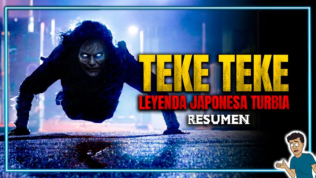 TEKE TEKE la LEYENDA TURBIA JAPONESA