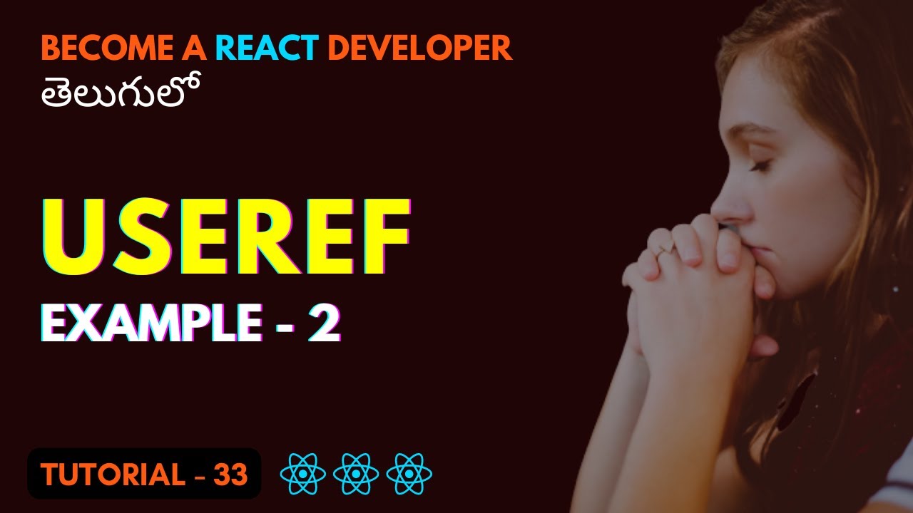 useRef Hook Example 2 in React | EP33 | Srikanth తెలుగు