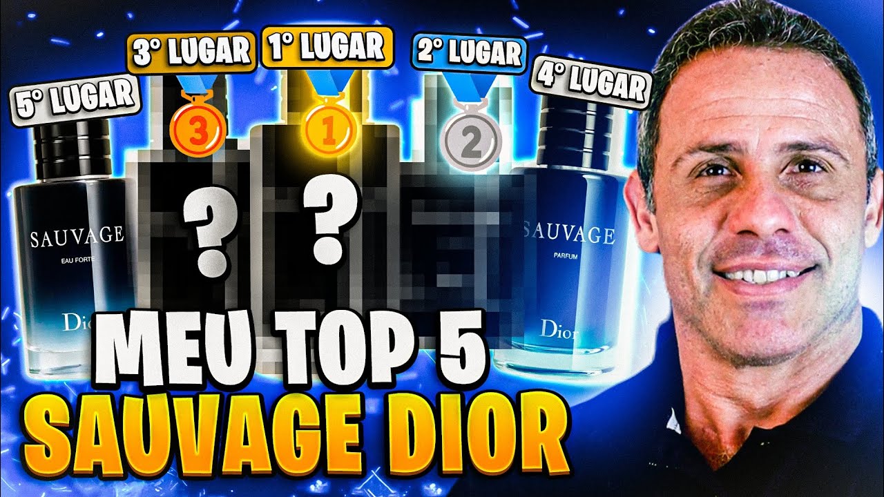 🔥 TOP 5 Dior Sauvage – Qual é o melhor da linha?” Lista atualizado 2025