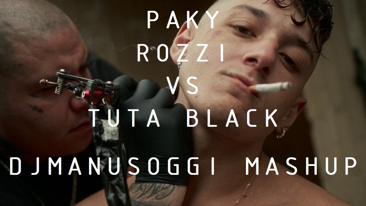 Paky - Rozzi Vs. Tuta Black (DJmanusoggi Mashup)