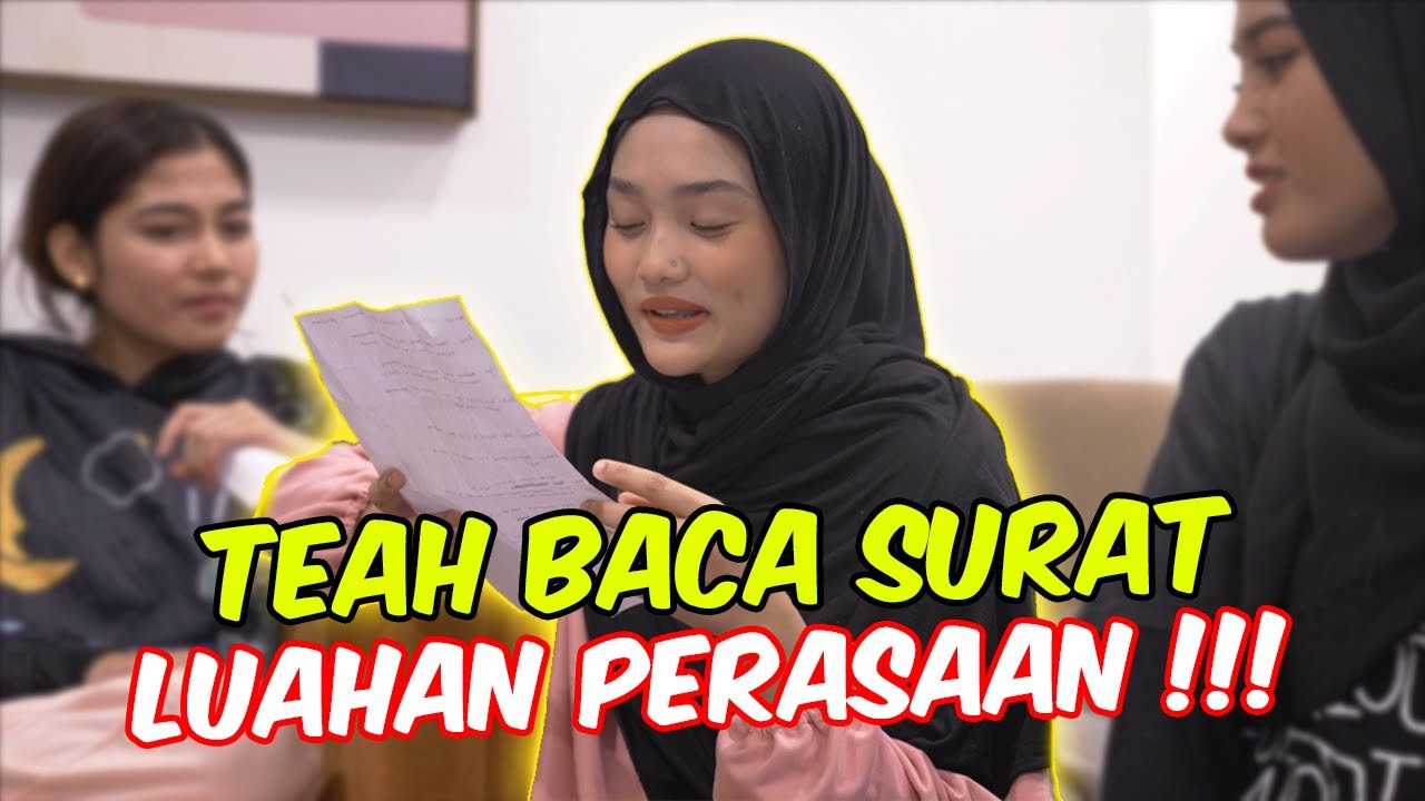 TEAH BACA SURAT LUAHAN PERASAAN DARI SEMUA TEAM ! - TULIS PERASAAN MASING-MASING !