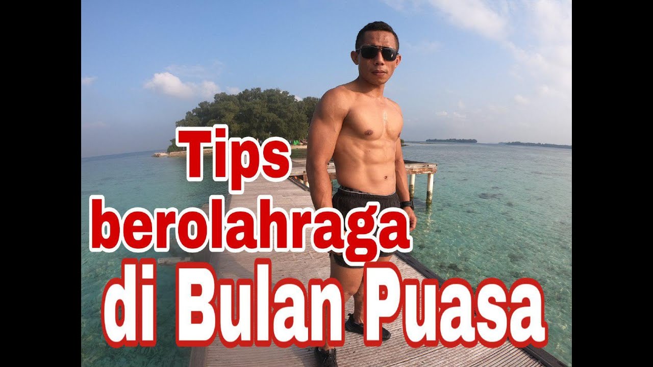 Tips berolahraga di bulan puasa by King Sparko