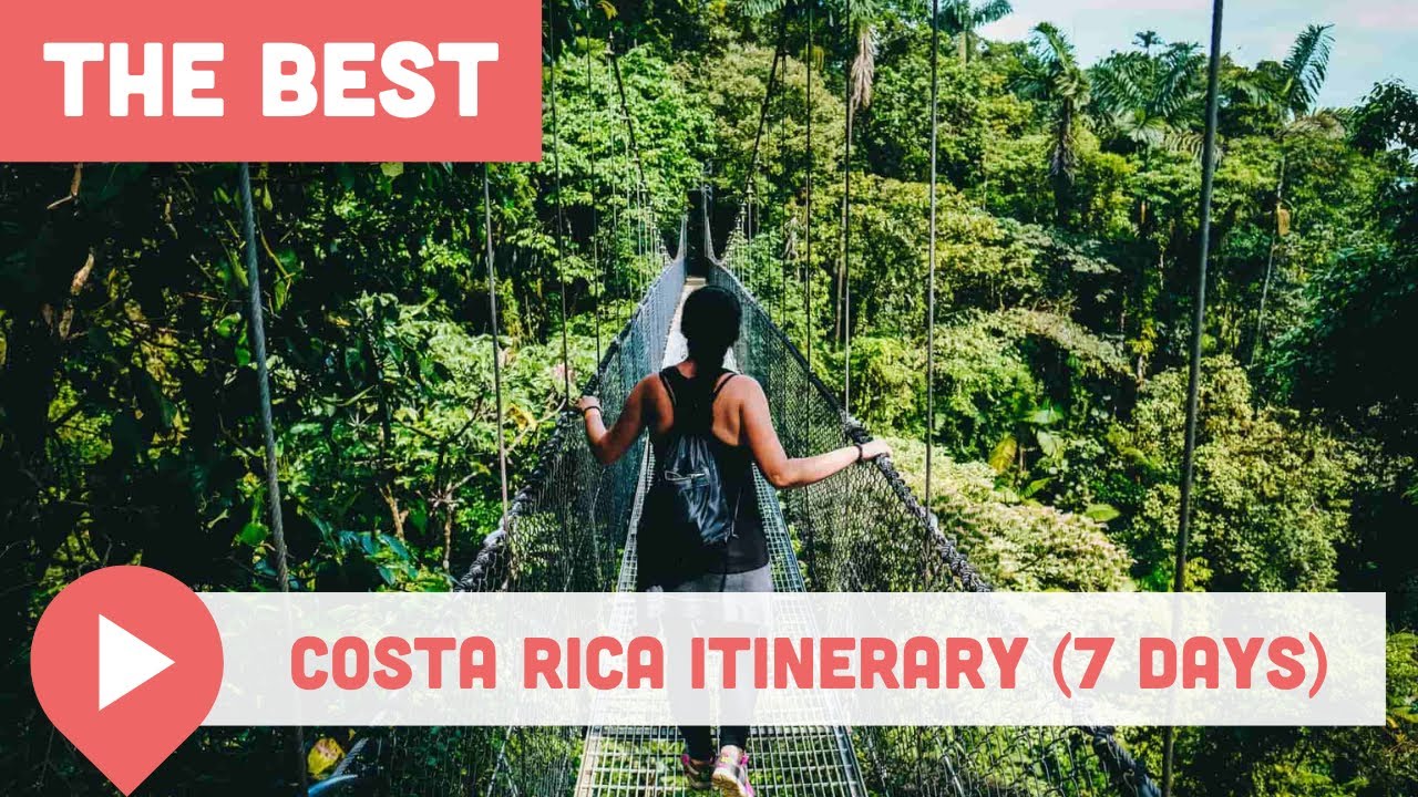Best Costa Rica Itinerary (7 Days)