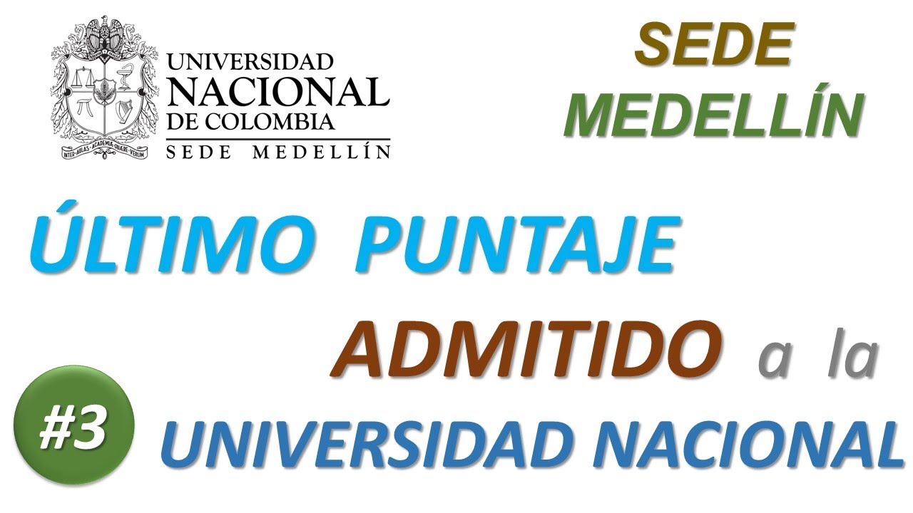 👍🇨🇴 PUNTAJE ADMISIÓN por CARRERA, UNIVERSIDAD NACIONAL MEDELLÍN, UNIVERSIDAD NACIONAL de COLOMBIA