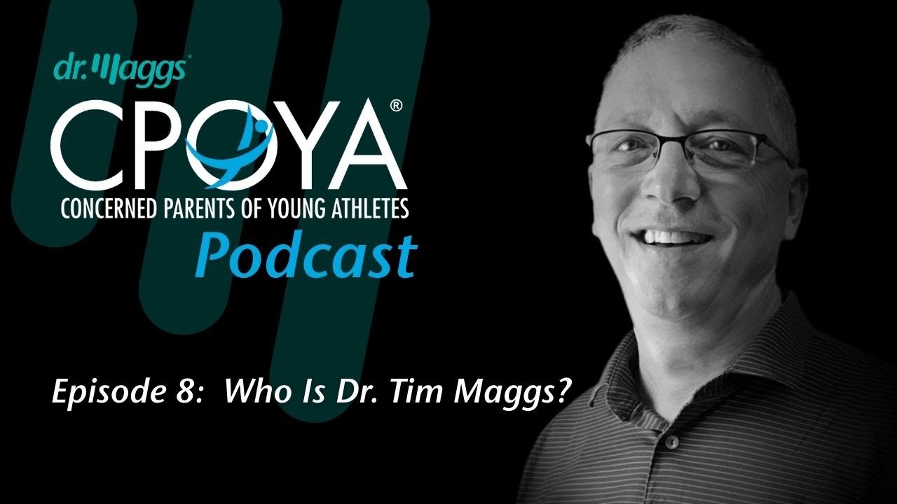 CPOYA® Podcast - Episode 8: Who is Dr. Tim Maggs?