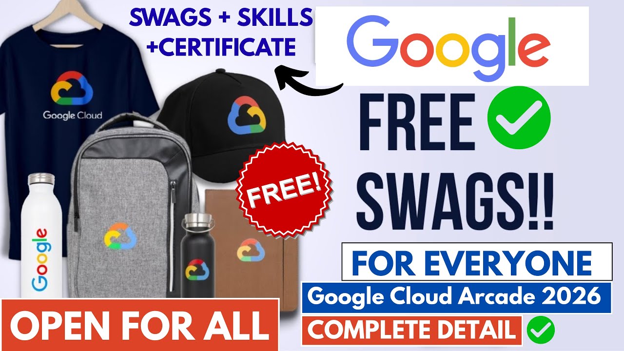 🔴Google Cloud Arcade 2026 | Complete Detail | Get Free swags , Skill Badges , Certificate 🔥