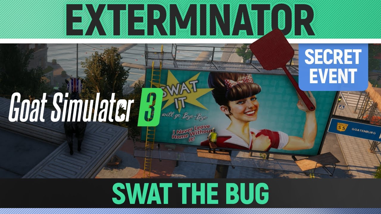 Goat Simulator 3 - Secret Event - Exterminator - How to Swat the Bug (Fly-Man's Gear)