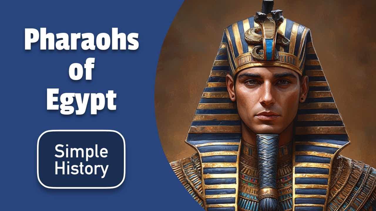 Pharaohs of Egypt for Beginners | Simple History of Ancient Egypt