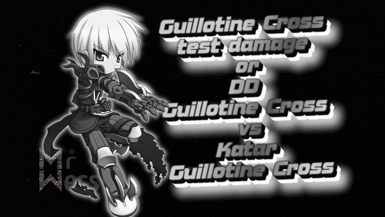 [NovaRO] Test Damage Crit DD Guillotine Cross vs Crit Katar Guillotine Cross