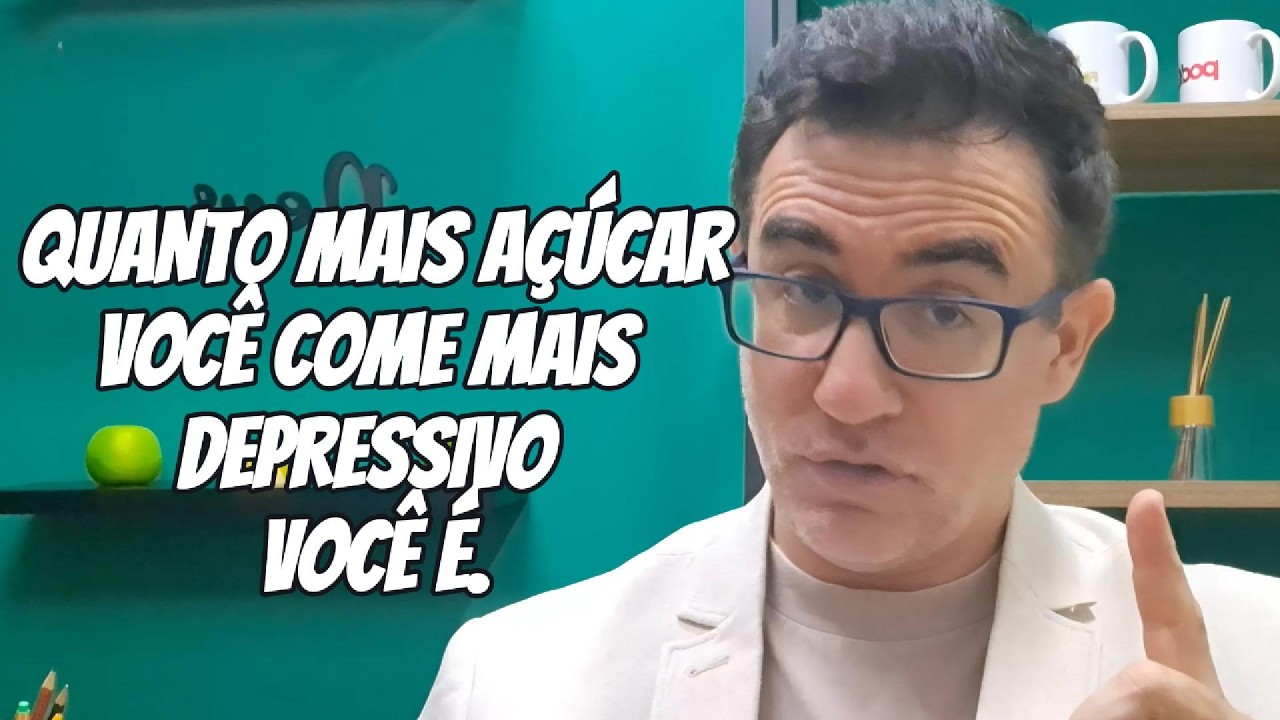 QUANTO MAIS A&Ccedil;&Uacute;CAR VOC&Ecirc; COME MAIS DEPRESSIVO VOC&Ecirc; &Eacute; | Dr. Tiago Rocha