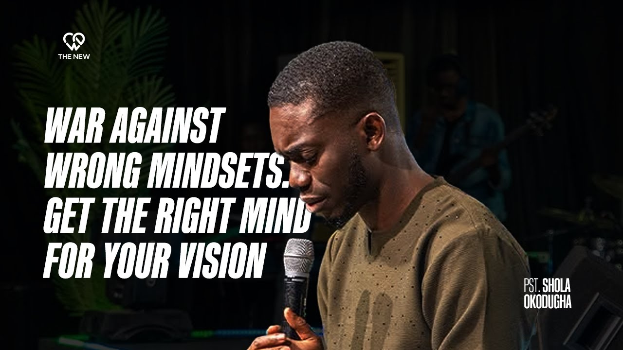 [UNCUT] War Against Wrong Mindsets. Get The Right Mind For Your Vision || Pst. Shola Okodugha