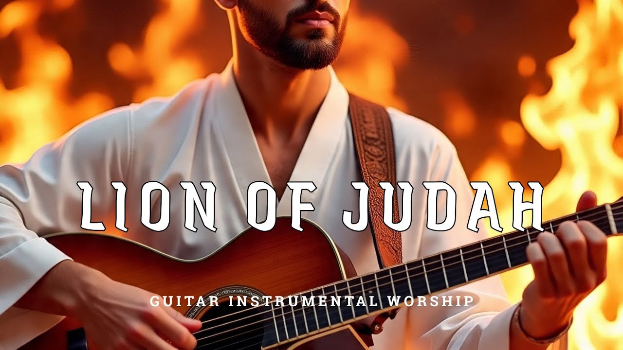 LION OF JUDAH/ PROPHETIC WARFARE INSTRUMENTAL WORSHIP/ CHRISTIAN GUITAR PRAYER BACKGROUND MUSIC