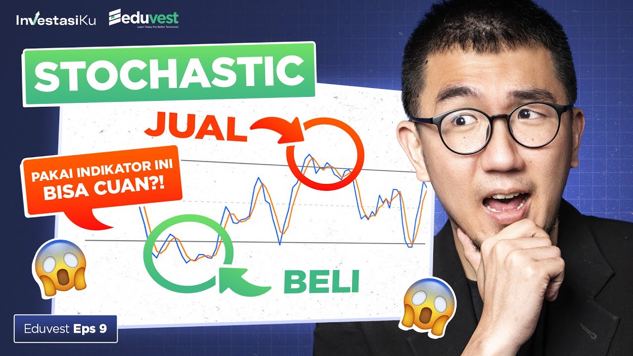 Cara Baca Stochastic! Supaya Sering Cuan Saat Trading Saham | Eduvest Eps 9
