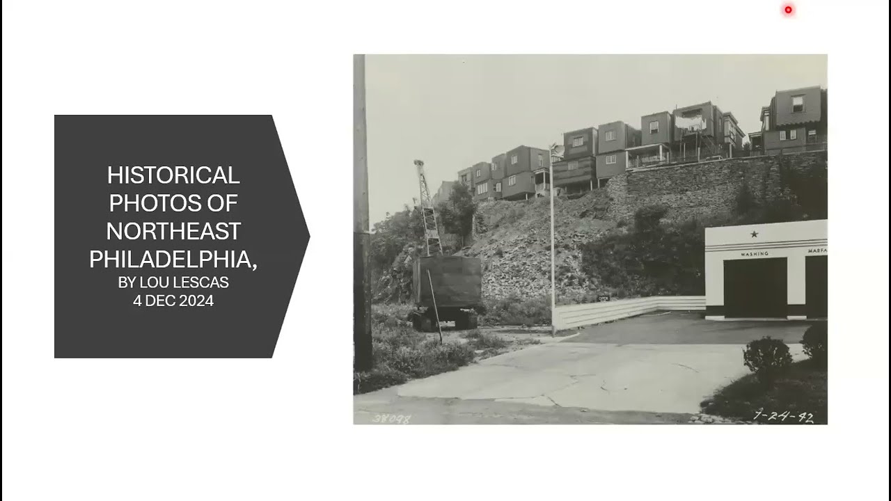 NEPHN Meeting: 4-Dec-2024.  Historic Northeast Philadelphia Photos by Lou Lescas
