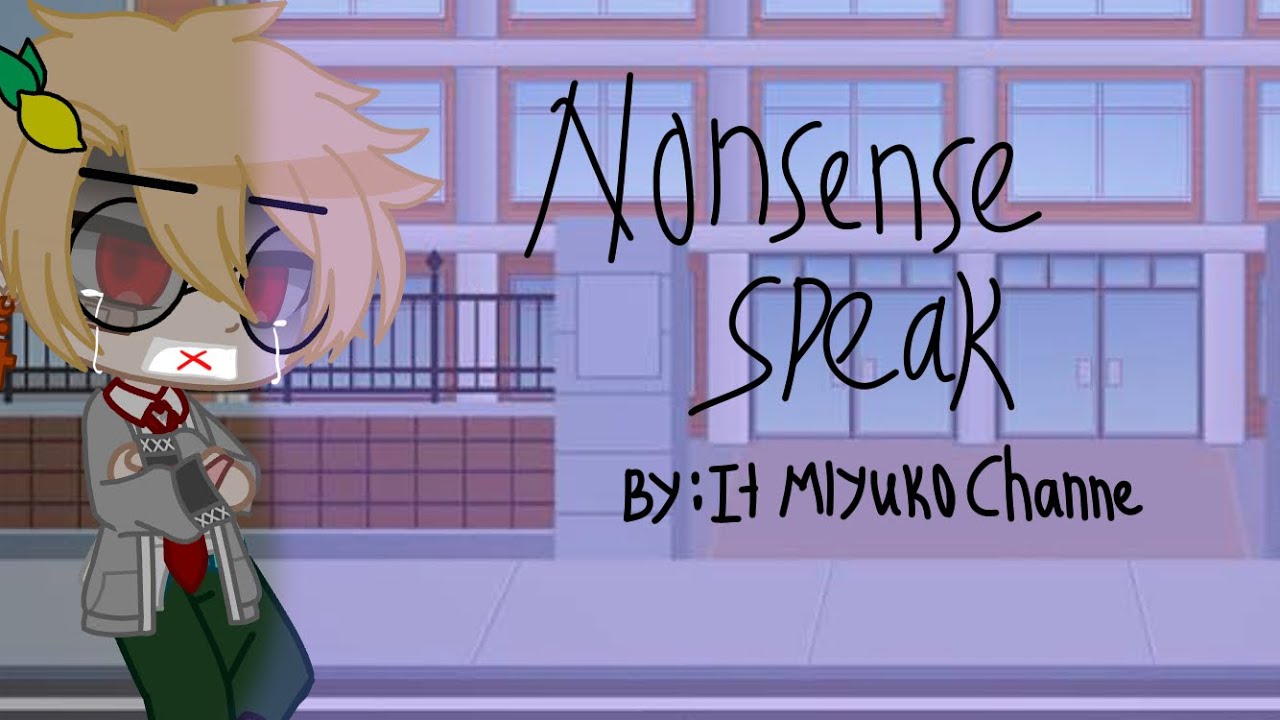Nonsense Speak | GCMV | ( sad Bakugou ) 💚🧡 DekuBaku 💚🧡 || MHA|| BNHA ||