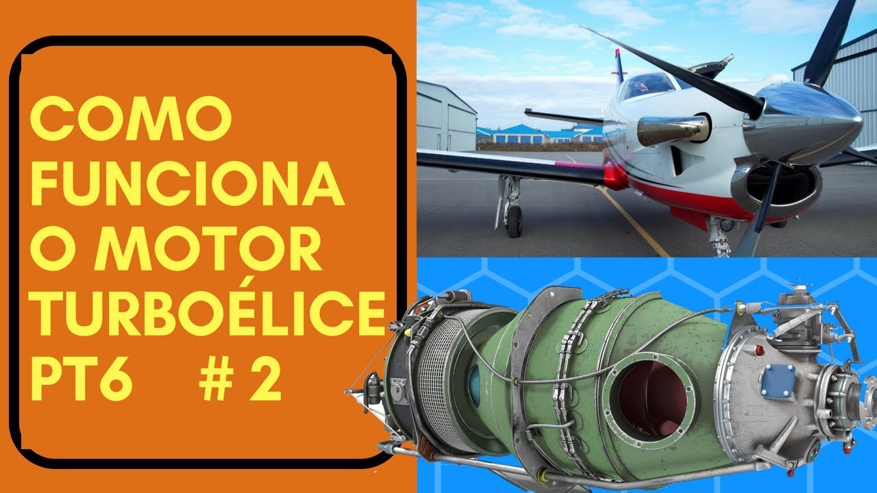 Como funciona o motor turboélice PT6 #2